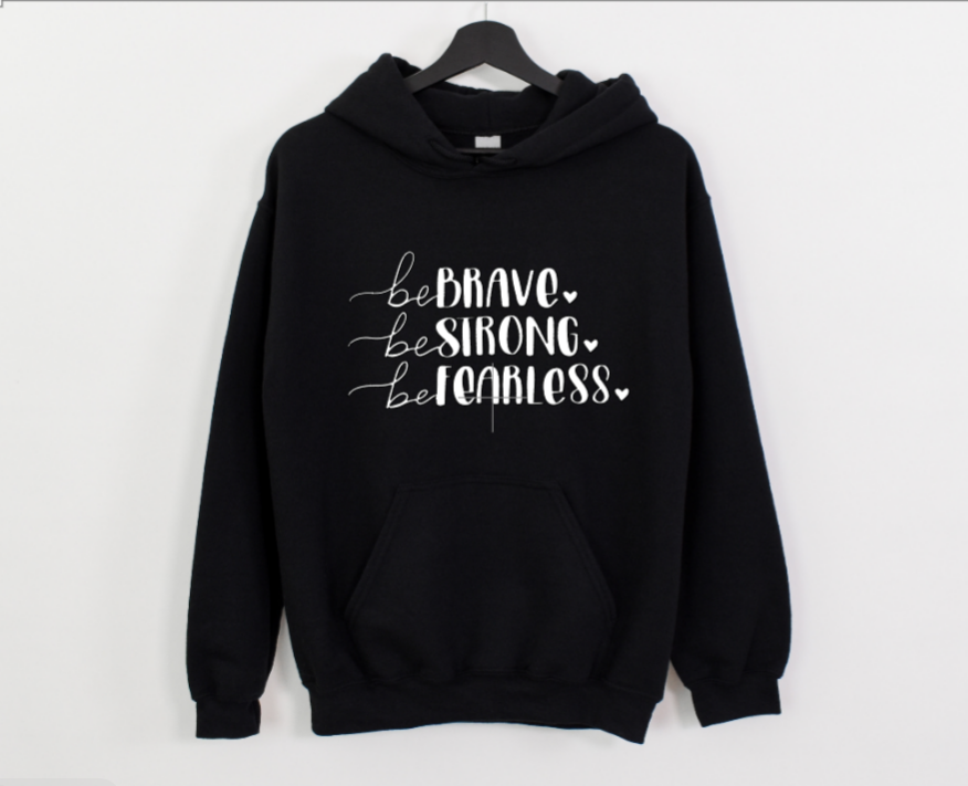 Be Brave Hoodie